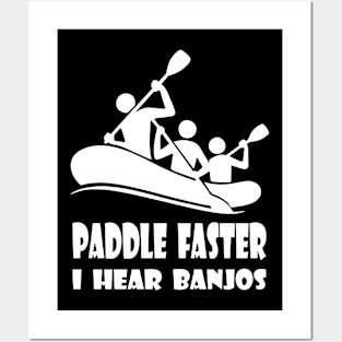 Paddle Faster I Hear Banjos Funny Summer Party Kayaking Ocean Tee kayak Posters and Art